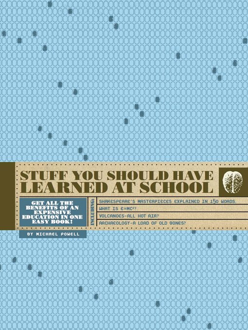 Title details for Stuff You Should Have Learned at School by Michael Powell - Available